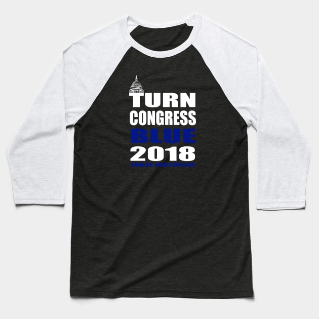 Turn Congress Blue 2018 Baseball T-Shirt by xenapulliam